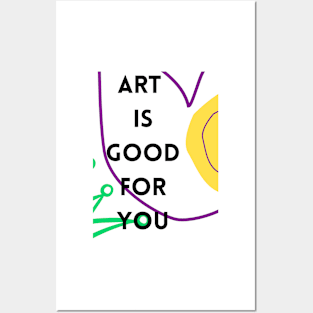 Art is good for you V Posters and Art